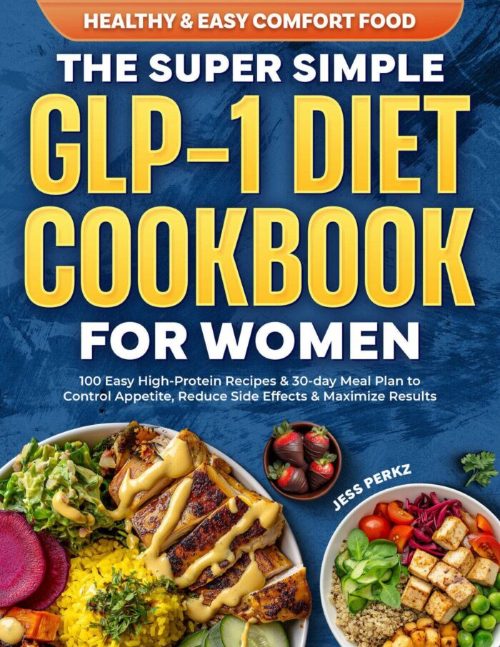 The Super Simple GLP-1 Diet Cookbook for Women cover